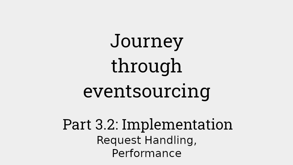 Journey through eventsourcing: Part 3.2 - implementation